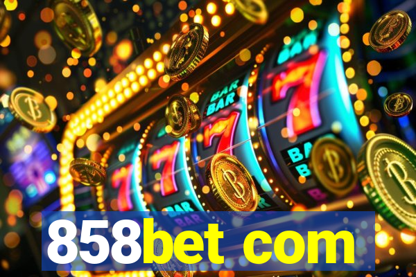 858bet com